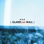 a-s-d_glares-on-wall.jpg