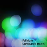 fellirium-unreleased-tracks.jpg